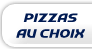 Les pizzas au choix